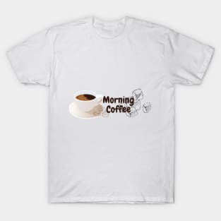 Morning coffee Thsirt T-Shirt